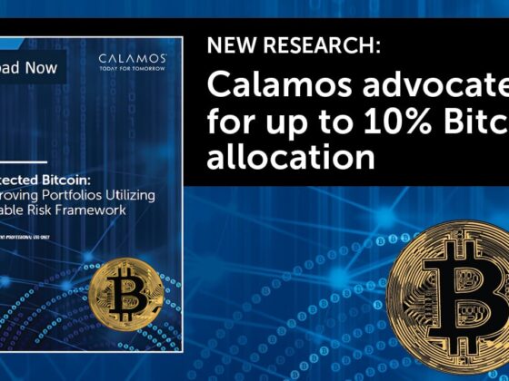 Calamos Releases New Research: Advocates For Bitcoin Allocations To Be 10X Higher Than Current Recommendations