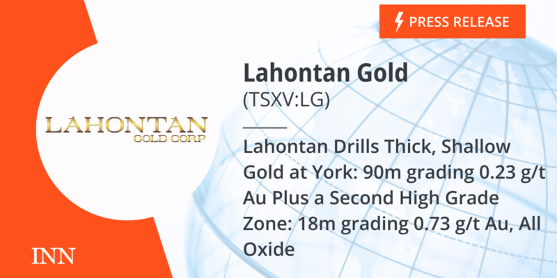 Lahontan Drills Thick, Shallow Gold at York: 90m grading 0.23 g/t Au Plus a Second High Grade Zone: 18m grading 0.73 g/t Au, All Oxide